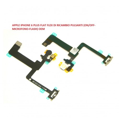 APPLE IPHONE 6 PLUS FLAT FLEX DI RICAMBIO PULSANTI (ON/OFF-MICROFONO-FLASH) OEM