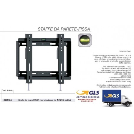 STAFFA DA PARETE FISSA PER PLASMA 17"-40" VESA 200X200 COLORE NERO CARICO MAX: 40KG