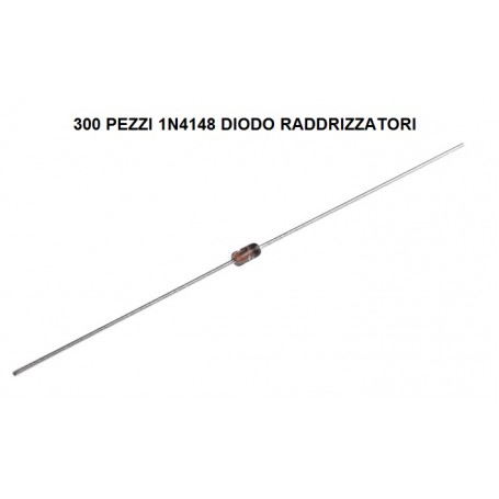 300 PZ DIODI 1N4148 ST DIODO RADDRIZZATORI